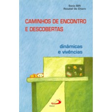 CAMINHOS DE ENCONTROS E DESCOBERTAS: DINÂMICAS E VIVÊNCIAS