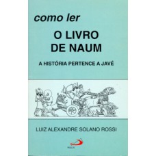 COMO LER O LIVRO DE NAUM: A HISTÓRIA PERTENCE A JAVÉ