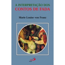 A INTERPRETAÇÃO DOS CONTOS DE FADA