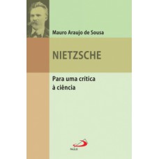 NIETZSCHE: PARA UMA CRÍTICA À CIÊNCIA