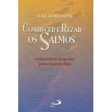 CONHECER E REZAR OS SALMOS: COMENTÁRIOS POPULAR PARA NOSSOS DIAS