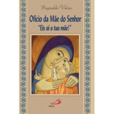 OFÍCIO DA MÃE DO SENHOR