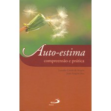 AUTO-ESTIMA: COMPREENSÃO E PRÁTICA