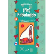 (RE)FABULANDO: LENDAS, FÁBULAS E CONTOS BRASILEIROS