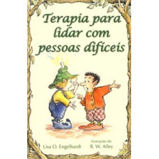 TERAPIA PARA LIDAR COM PESSOAS DIFÍCEIS