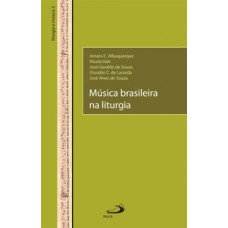 MÚSICA BRASILEIRA NA LITURGIA