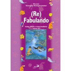 (RE)FABULANDO: LENDAS, FÁBULAS E CONTOS BRASILEIROS