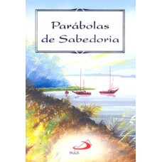 PARÁBOLAS DE SABEDORIA