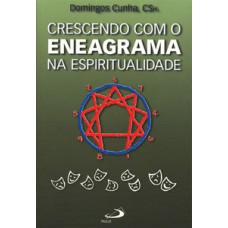 CRESCENDO COM O ENEAGRAMA NA ESPIRITUALIDADE