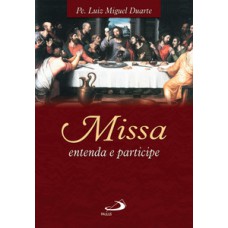 MISSA: ENTENDA E PARTICIPE