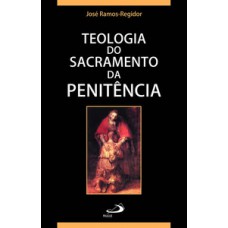 TEOLOGIA DO SACRAMENTO DA PENITÊNCIA