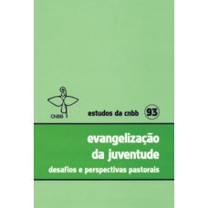 EVANGELIZAÇÃO DA JUVENTUDE: DESAFIOS E PERSPECTIVAS PASTORAIS