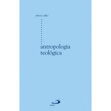 ANTROPOLOGIA TEOLÓGICA