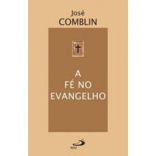 A FÉ NO EVANGELHO