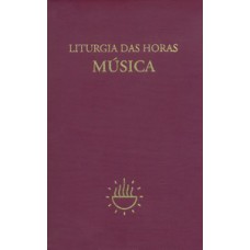 LITURGIA DAS HORAS - MÚSICA: MÚSICA