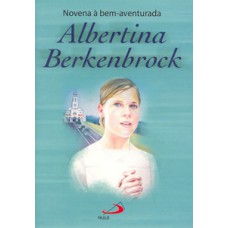 NOVENA BEM-AVENTURADA ALBERTINA BERKENBROCK