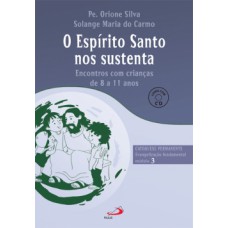 O ESPÍRITO SANTO NOS SUSTENTA: EVANGELIZAÇÃO FUNDAMENTAL, MÓDULO 3