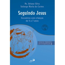 SEGUINDO JESUS: PRÉ-EVANGELIZAÇÃO 2