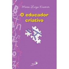 O EDUCADOR CRIATIVO