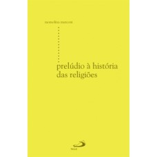 PRELÚDIO À HISTÓRIA DAS RELIGIÕES