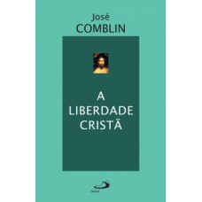 A LIBERDADE CRISTÃ