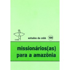 MISSIONÁRIOS(AS) PARA A AMAZÔNIA