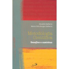 METODOLOGIA CIENTÍFICA: DESAFIOS E CAMINHOS