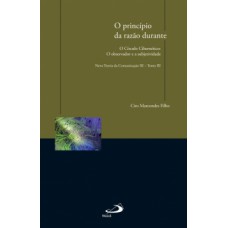 O PRINCÍPIO DA RAZÃO DURANTE: O CÍRCULO CIBERNÉTICO: O OBSERVADOR E ASUBJETIVIDADE