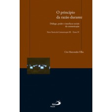 O PRINCÍPIO DA RAZÃO DURANTE: DIÁLOGO, PODER E INTERFACES SOCIAIS DA COMUNICAÇÃO