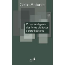 O USO INTELIGENTE DOS LIVROS DIDÁTICOS E PARADIDÁTICOS