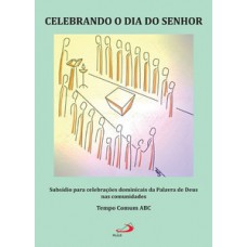 CELEBRANDO O DIA DO SENHOR