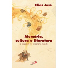 MEMÓRIA, CULTURA E LITERATURA