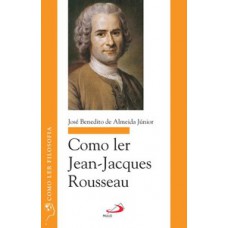 COMO LER - JEAN-JACQUES ROUSSEAU