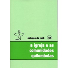 A IGREJA E AS COMUNIDADES QUILOMBOLAS