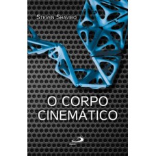 O CORPO CINEMÁTICO