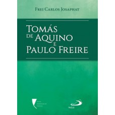 TOMÁS DE AQUINO E PAULO FREIRE