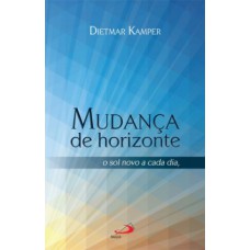 MUDANÇA DE HORIZONTE: O SOL NOVO A CADA DIA