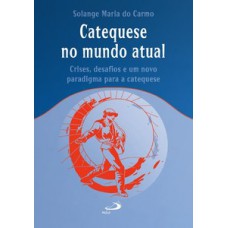 CATEQUESE NO MUNDO ATUAL