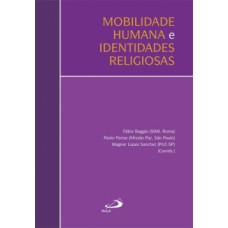 MOBILIDADE HUMANA E IDENTIDADES RELIGIOSAS