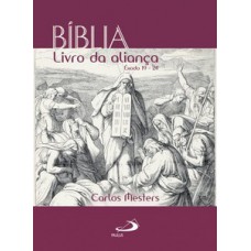 BÍBLIA: LIVRO DA ALIANÇA: LIVRO DA ALIANÇA