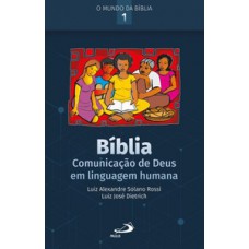 BÍBLIA: COMUNICAÇÃO DE DEUS EM LINGUAGEM HUMANA: COMUNICAÇÃO DE DEUS EM LINGUAGEM HUMANA