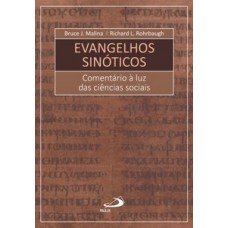 EVANGELHOS SINÓTICOS: COMENTÁRIO À LUZ DAS CIÊNCIAS SOCIAIS