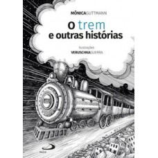 O TREM E OUTRAS HISTÓRIAS