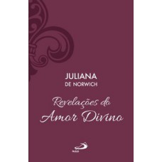 REVELAÇÕES DO AMOR DIVINO - VOL 5 (LUXO)