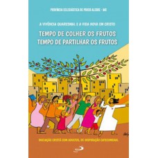 A VIVÊNCIA QUARESMAL E A VIDA NOVA EM CRISTO