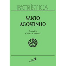 PATRÍSTICA - A MENTIRA / CONTRA A MENTIRA