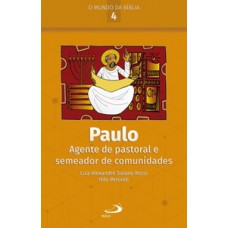 PAULO: AGENTE DE PASTORAL E SEMEADOR DE COMUNIDADES