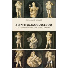 A ESPIRITUALIDADE DOS LEIGOS