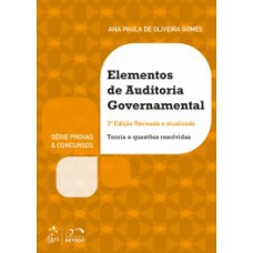 ELEMENTOS DE AUDITORIA GOVERNAMENTAL: TEORIA E QUESTÕES RESOLVIDAS