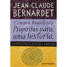 Cinema brasileiro: propostas para uma história